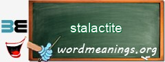 WordMeaning blackboard for stalactite